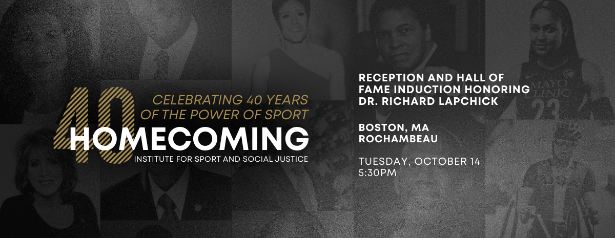 40th Anniversary Reception and Hall of Fame Induction Honoring Dr. Richard Lapchick